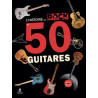 L’histoire du rock en 50 guitares