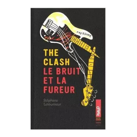 The Clash. Le bruit et la fureur