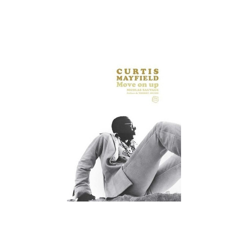 CURTIS MAYFIELD. Move on up.