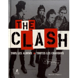 The Clash l’intégrale – Tous les albums, toutes les chansons