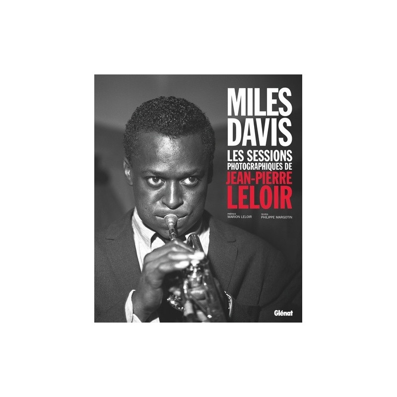 Miles Davis – Les sessions photographiques de Jean-Pierre Leloir