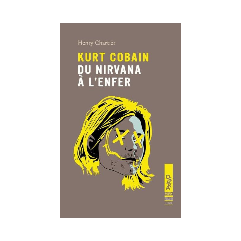 Kurt Cobain, du Nirvana à l’Enfer