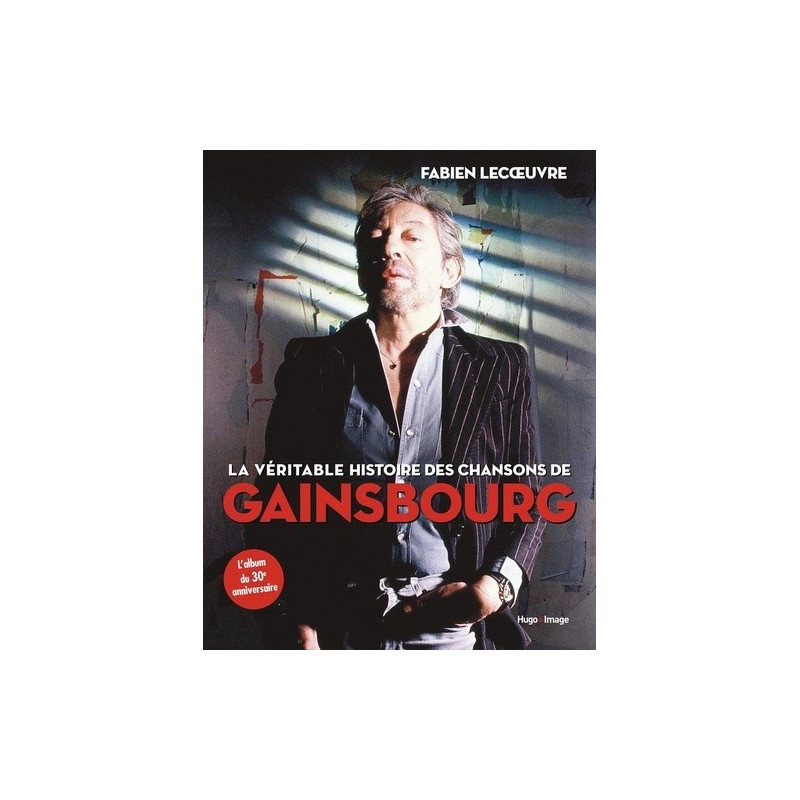 La véritable histoire des chansons de Gainsbourg