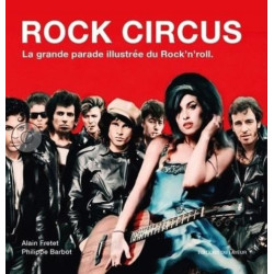Rock Circus – La grande parade illustrée du Rock’n’roll