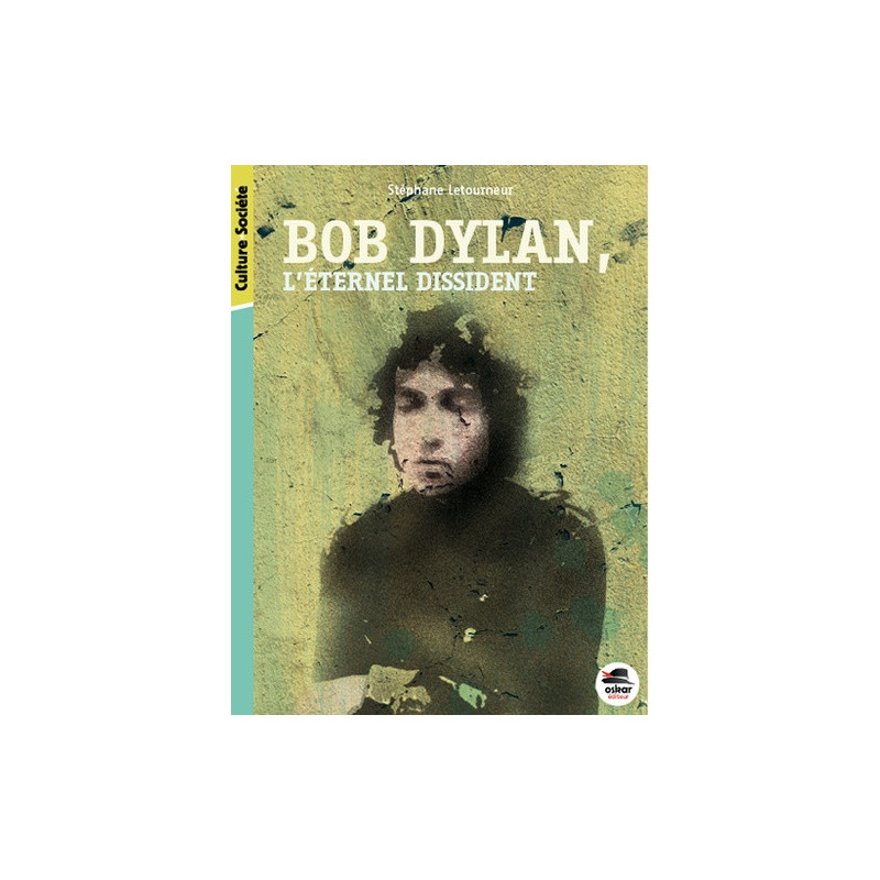 Bob Dylan – L’éternel dissident